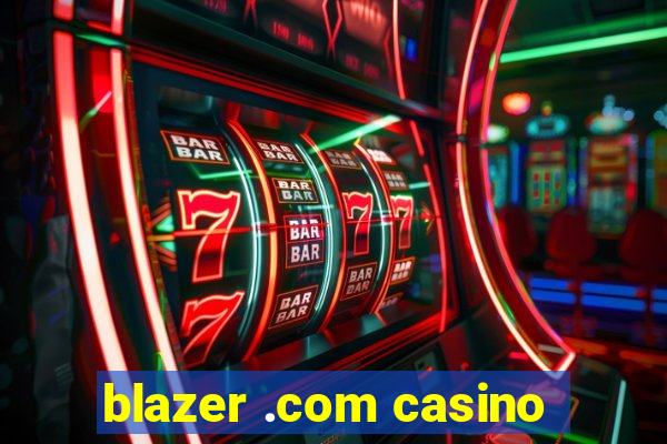 blazer .com casino